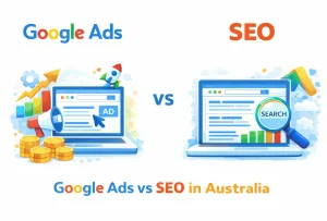 Google Ads vs Seo in Australia